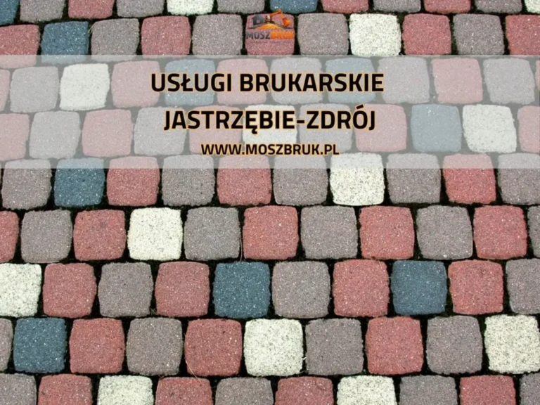 Usługi Brukarskie Jastrzębie-Zdrój | Układanie Kostki | Moszbruk